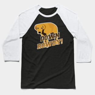 Down Rowdy Baseball T-Shirt